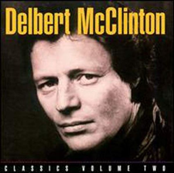 Delbert McClinton: Classics Vol.2: (CD)