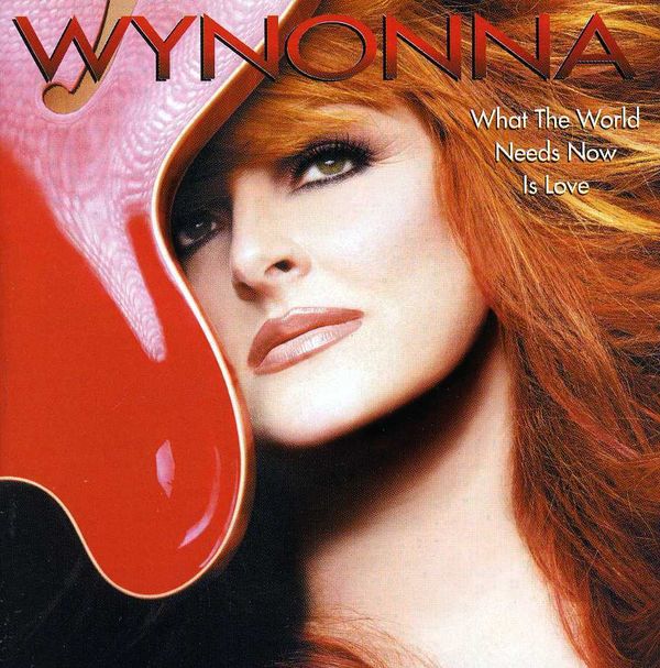 Wynonna Judd: What The World Needs Now Is Love (CD)