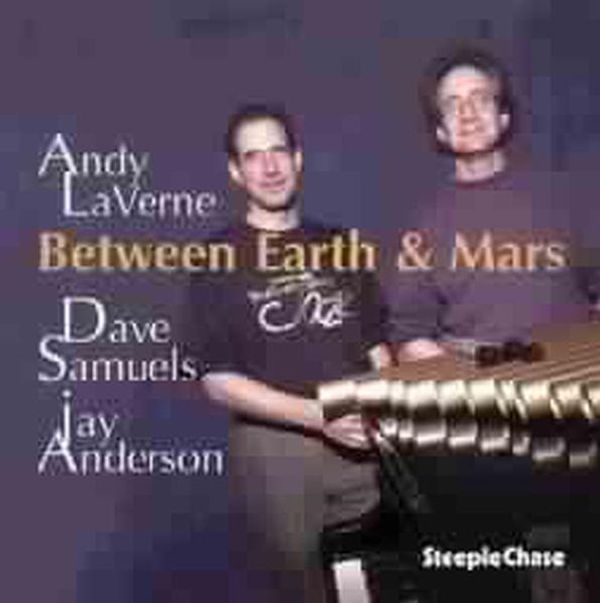 Andy LaVerne: Between Earth & Mars (CD)