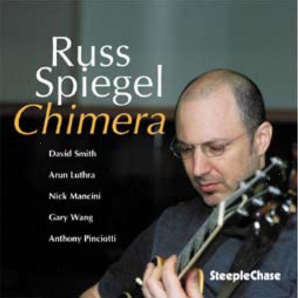 Russ Spiegel: Chimera (CD)