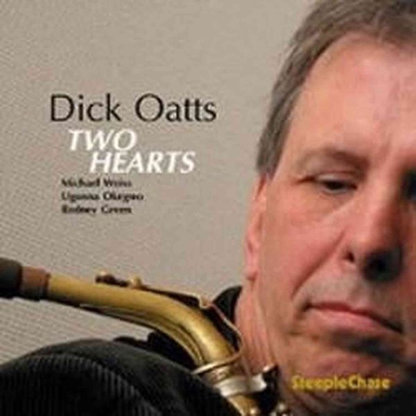Dick Oatts: Two Hearts (CD)