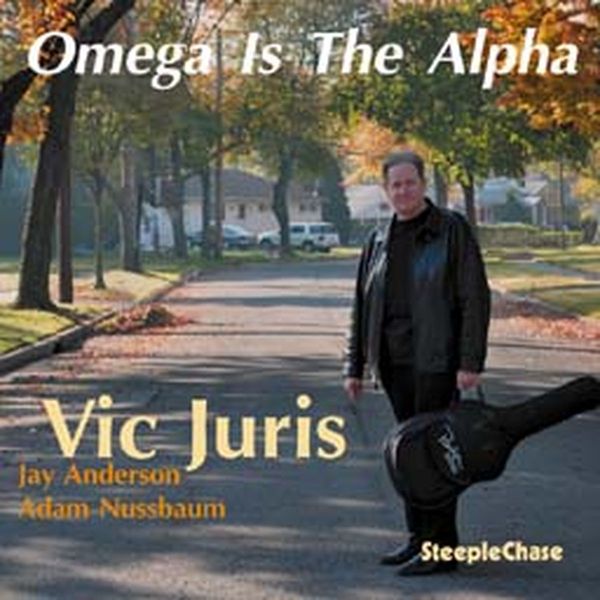 Vic Juris: Omega Is The Alpha (CD)