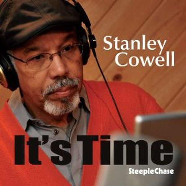 Stanley Cowell: Its Time (CD)