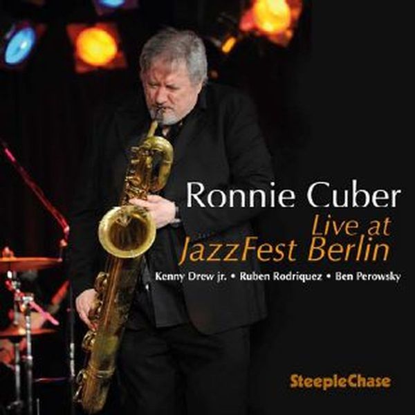 Ronnie Cuber: Live At JazzFest Berlin 2008 (CD)