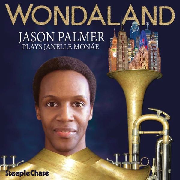 Jason Palmer: Wondaland: Jason Palmer Plays Janelle Monae (CD)