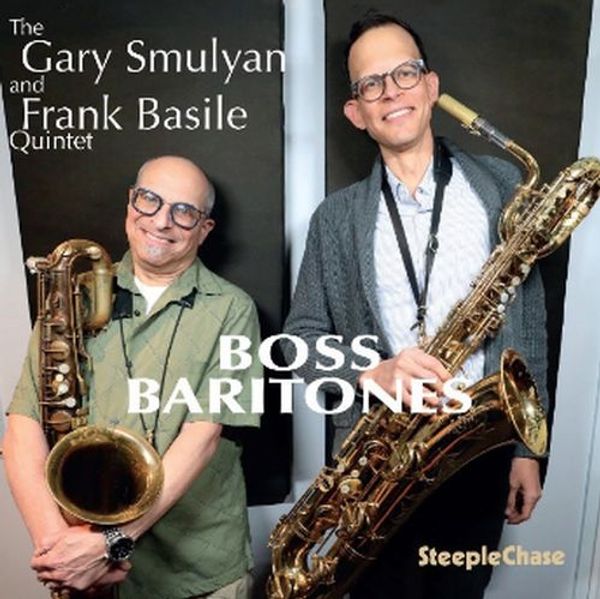 Gary Smulyan & Frank Basile: Boss Baritones (CD)