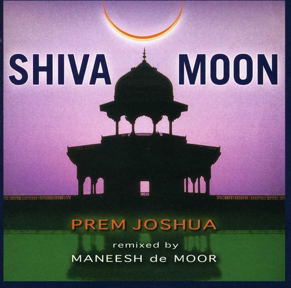 Prem Joshua: Shiva Moon (CD)