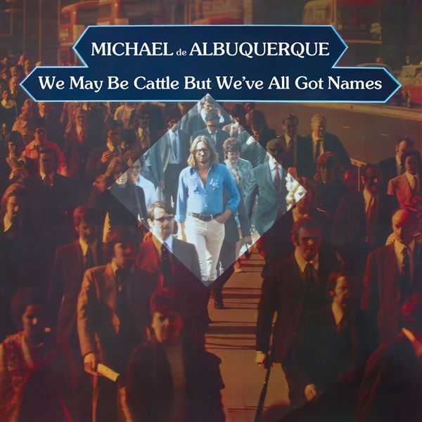 Michael De Albuquerque: We May Be Cattle But Weve All Got Na... (CD)