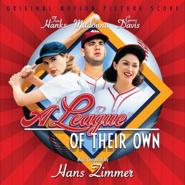 Hans Zimmer: Soundtrack: A League Of Their Own (Eine Klasse für si...