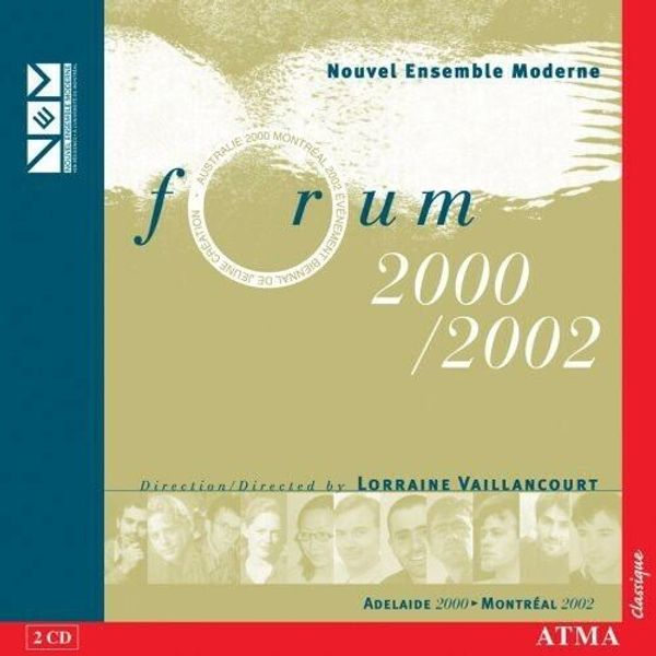 Nouvel Ensemble Moderne - Forum 2000/2002 (2 CDs)