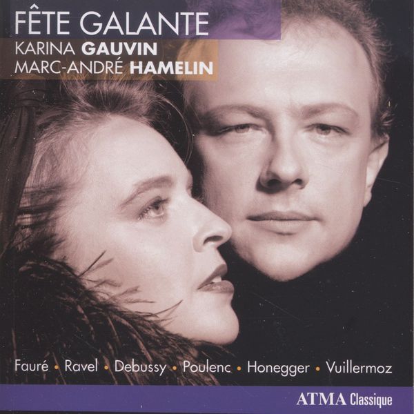 Karina Gauvin & Marc-Andre Hamelin - Fete Galante (CD)