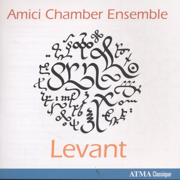 Amici Chamber Ensemble - Levant (CD)