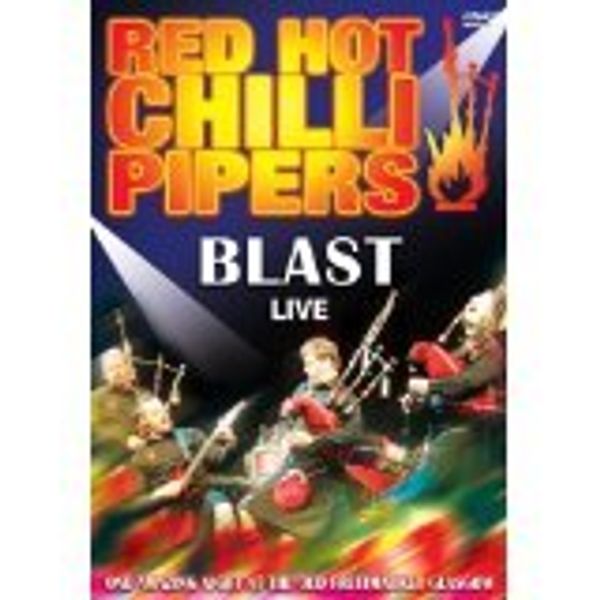 Red Hot Chilli Pipers: Blast Live: One Amazing Night At The ... (DVD)