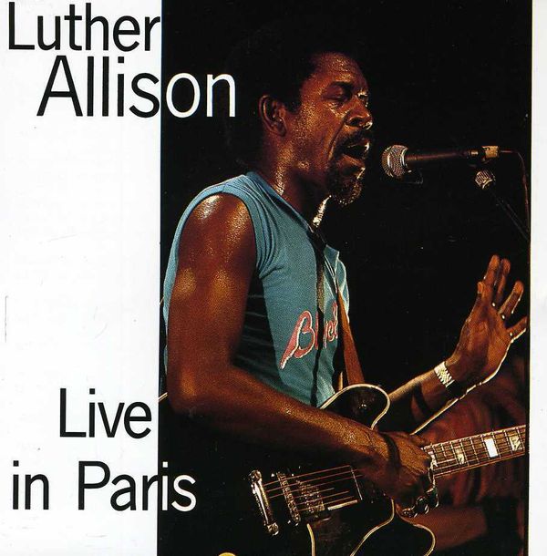 Luther Allison: Live In Paris 1979 (CD)