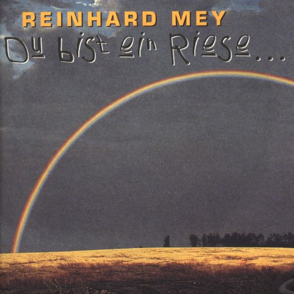 Reinhard Mey: Du bist ein Riese (CD)