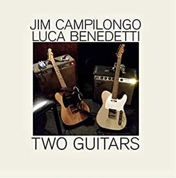Jim Campilongo & Luca Benedetti: Two Guitars (CD)