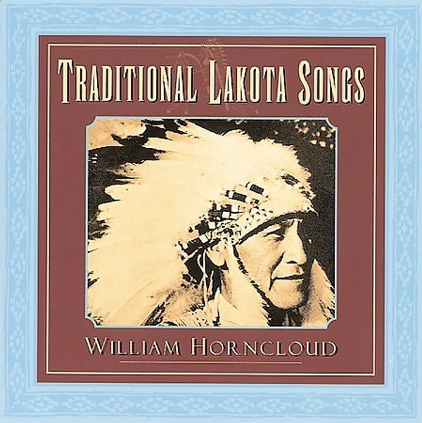 William Horncloud: Traditional Lakota Song (CD)