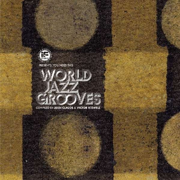You Need This: World Jazz Grooves Compiled By Jean-Claude & V... (CD)