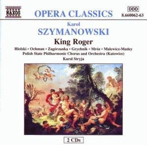 Karol Szymanowski: Krol Roger (2 CDs)