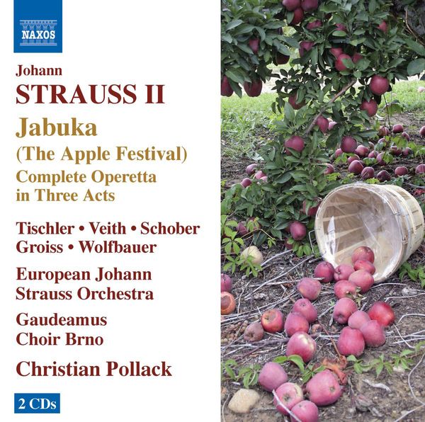 Johann Strauss II: Jabuka (Das Apfelfest) (2 CDs)