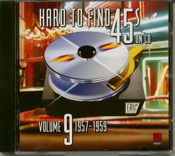 Hard To Find 45s On CD Vol. 9: 1957 - 1959 (CD)