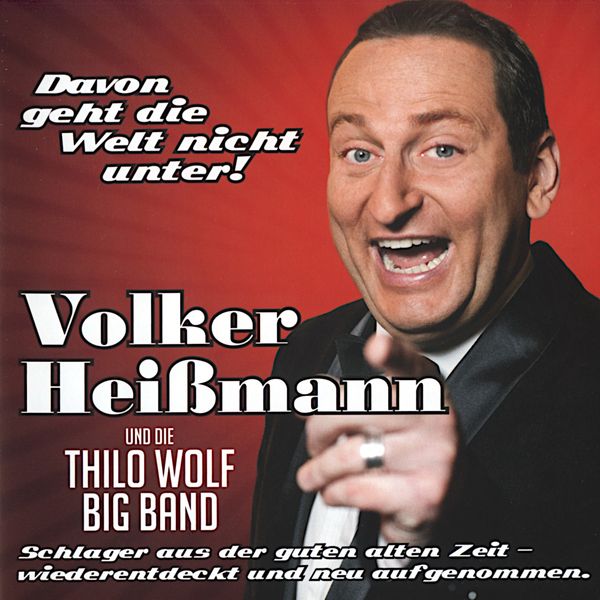 Volker Heißmann & Thilo Wolf Big Band: Davon geht die Welt ni... (CD)