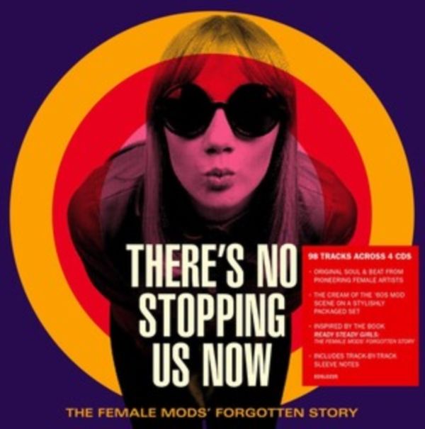 Theres No Stopping Us Now: Female Mods Forgotten Story (4 CDs)