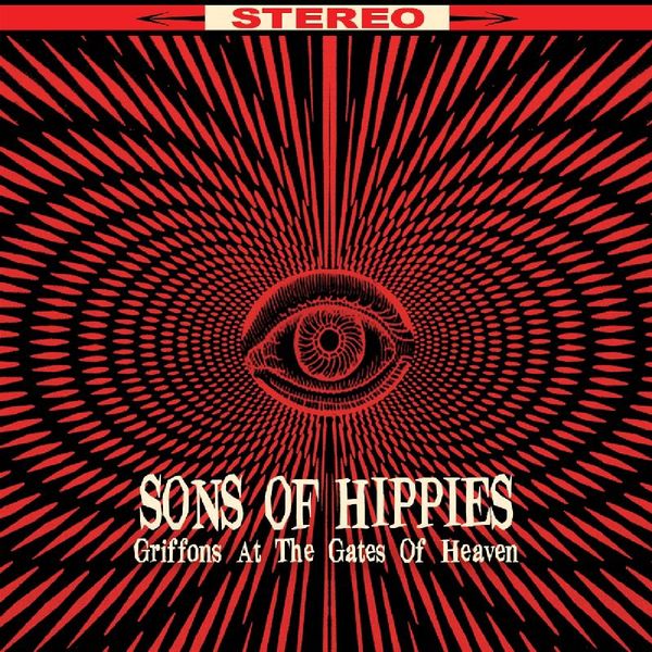 Sons Of Hippies: Griffons At The Gates Of Heaven (CD)