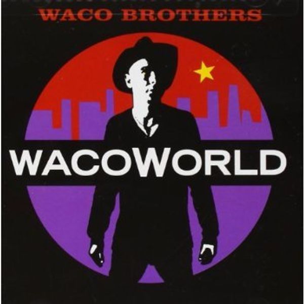 Waco Brothers: Waco World (CD)