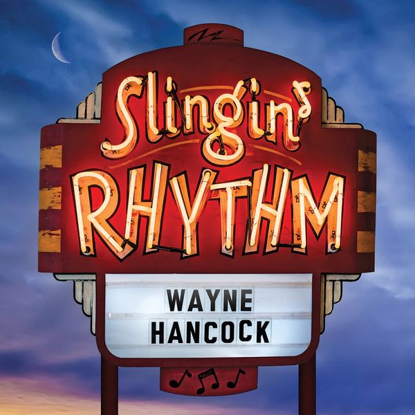 Wayne Hancock: Slingin Rhythm (180g) (Vinyl-LP)