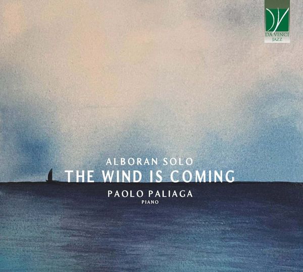 Paolo Paliaga: The Wind Is Coming (CD)