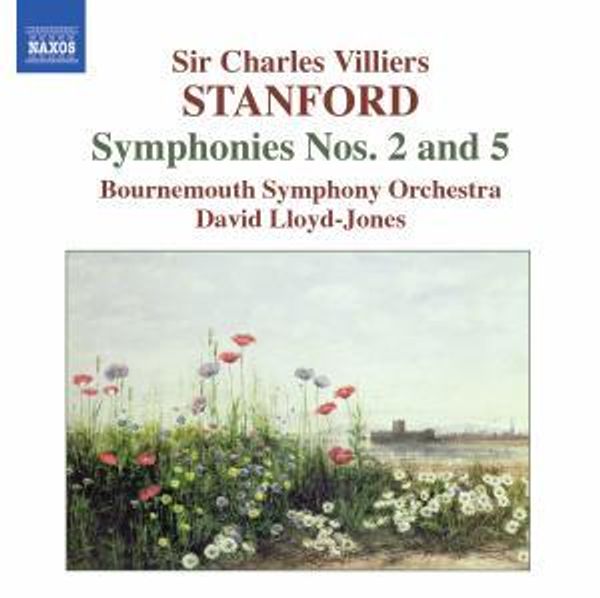 Charles Villiers Stanford: Symphonien Nr.2 & 5 (CD)