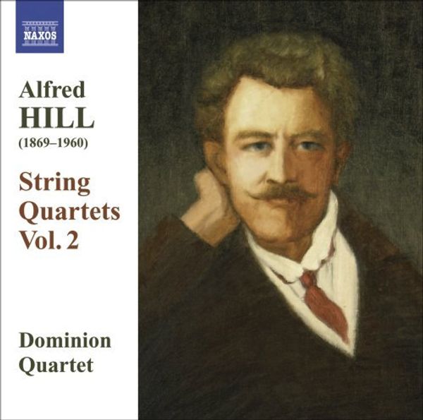 Alfred Hill: Streichquartette Vol.2 (CD)
