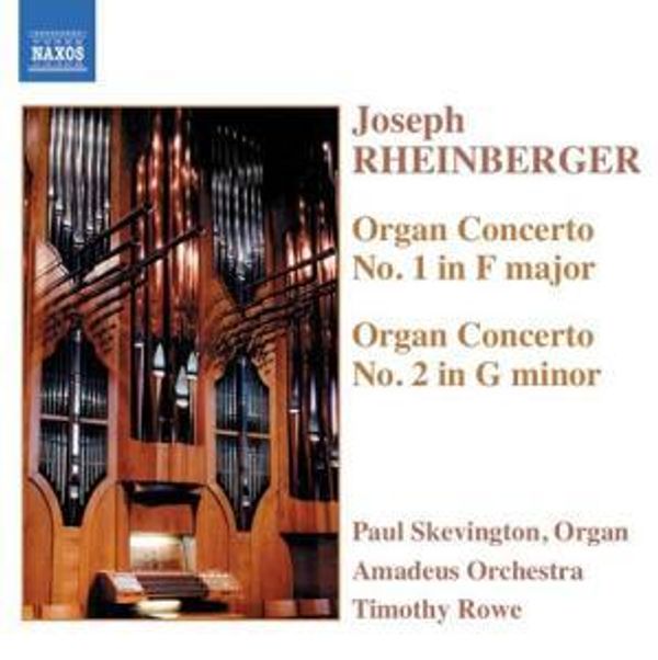 Josef Rheinberger: Orgelkonzerte Nr.1 & 2 (opp.137 & 177) (CD)