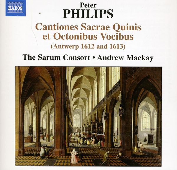Peter Philips: Cantiones Sacrae Quinis et Octonibus Vocibus (... (CD)