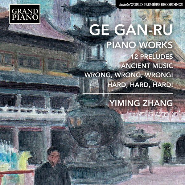 Ge Gan-Ru: Klavierwerke (CD)