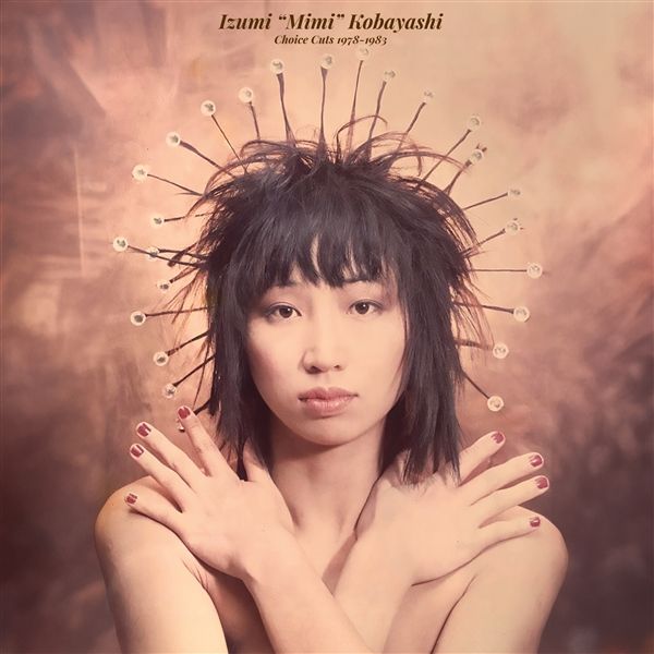 Izumi Kobayashi: Choice Cuts 1978 - 1983 (Vinyl-LP)