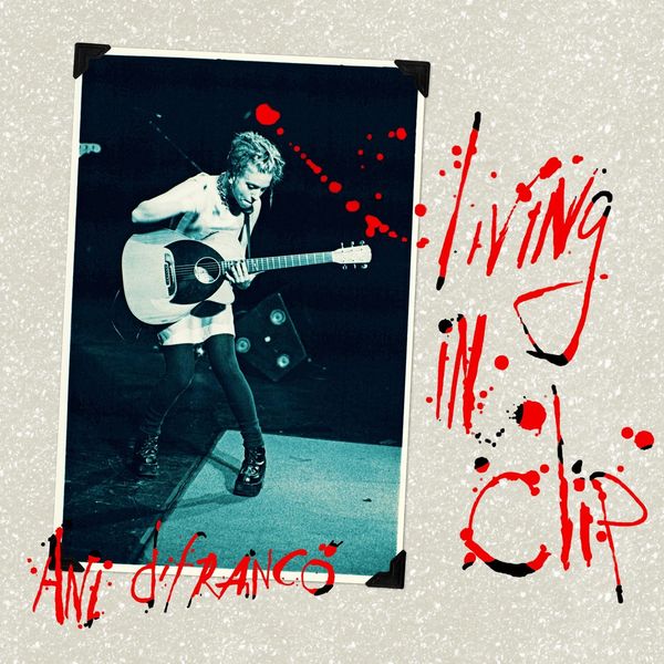 Ani DiFranco: Living in Clip (180g) (Limited 25th Annivers... (3 LPs)