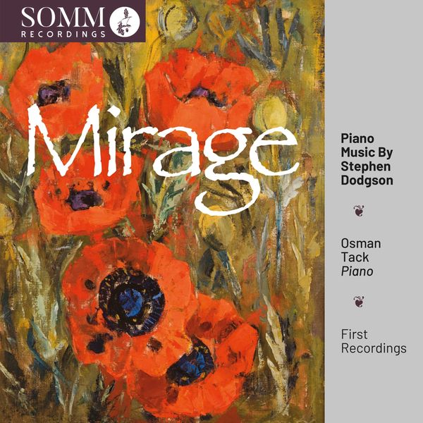 Stephen Dodgson: Klavierwerke "Mirage" (CD)