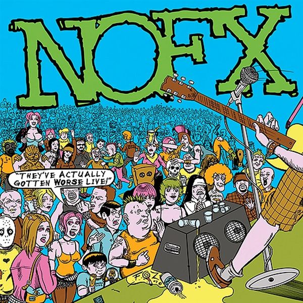 NOFX: Theyve Actually Gotten Worse Live (CD)