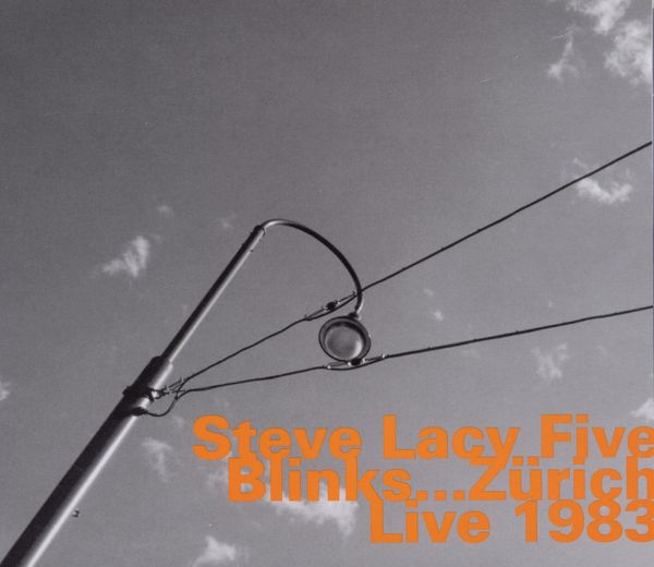 Steve Lacy: Blinks... Zurich 1983-Steve La (CD)