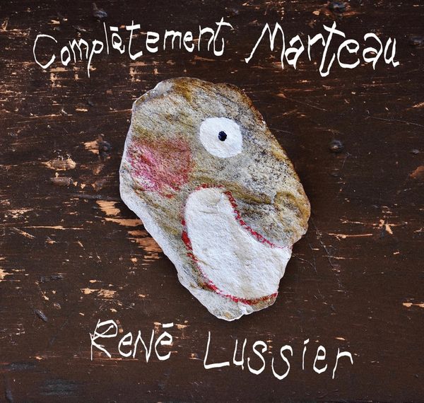 René Lussier: Completment Marteau (CD)