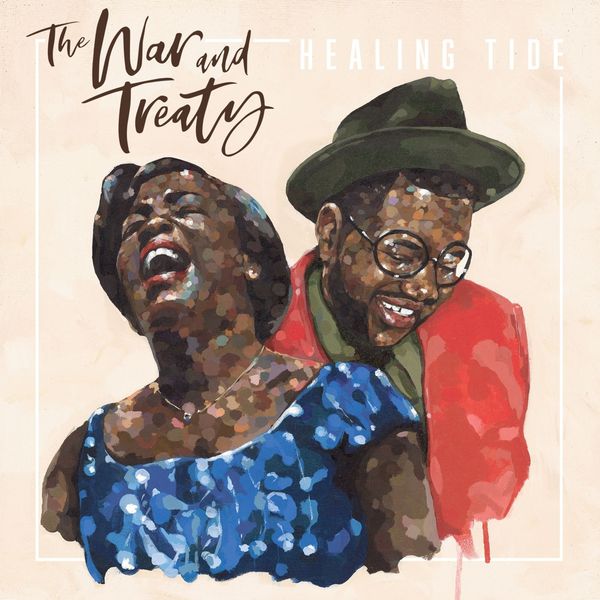 The War And Treaty: Healing Tide (CD)