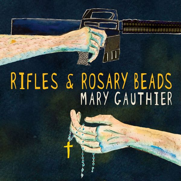 Mary Gauthier: Rifles & Rosary Beads (CD)