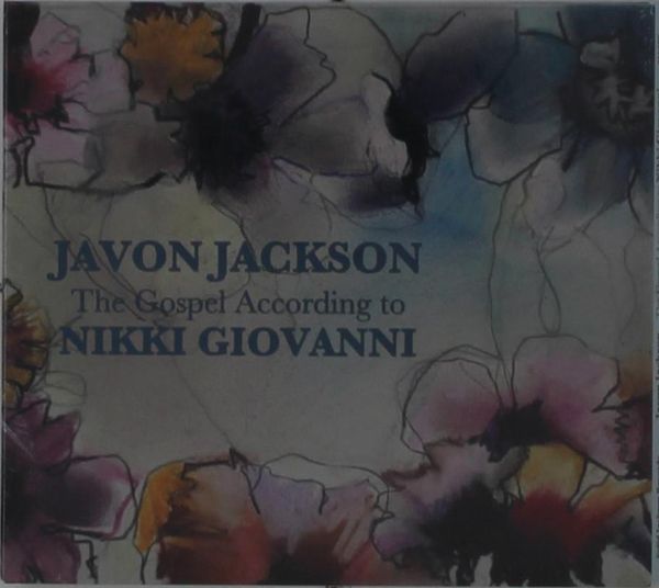 Javon Jackson: Gospel According To Nikki Giovanni (CD)