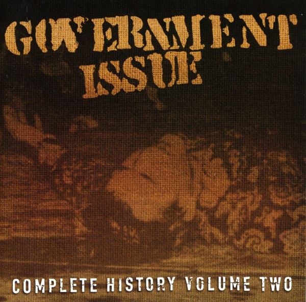 Government Issue: Complete History Vol. 2 (2 CDs)