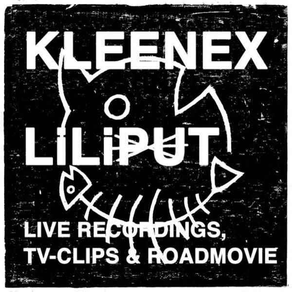 Kleenex / Liliput: Live Recordings,TV-Clips & ... (1 CD und 1 DVD)