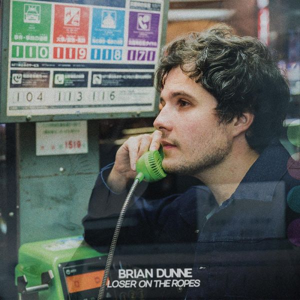 Brian Dunne: Loser On The Ropes (CD)