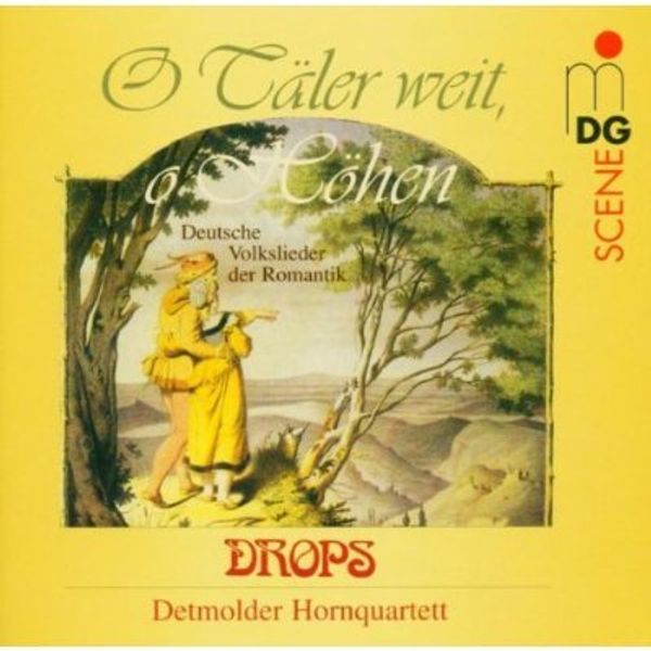 DROPS Vokalquartett - O Täler weit,o Höhen (CD)