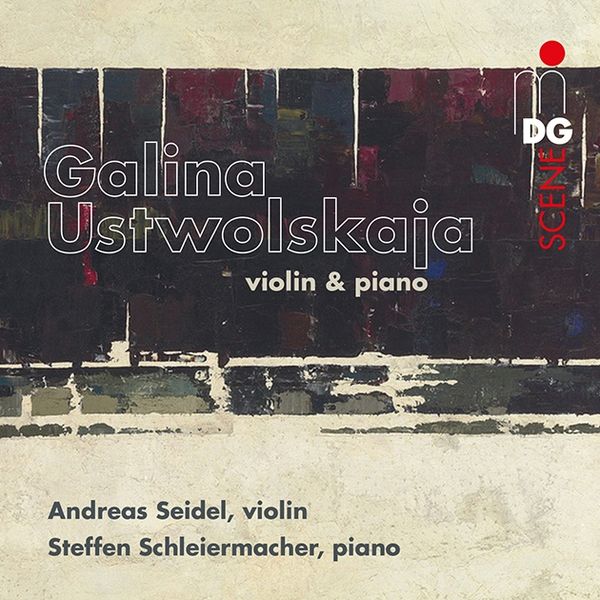 Galina Ustvolskaya: Sonate für Violine & Klavier (CD)